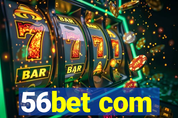 56bet com